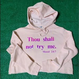 Tho Shall Not Try Me (Cropped Hoodie)